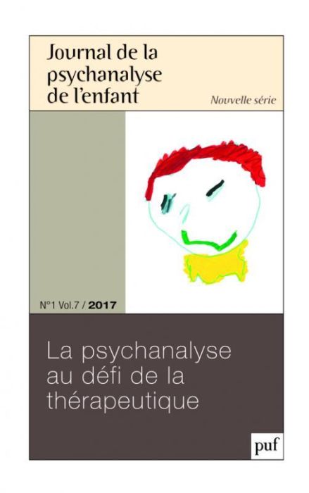 Emprunter Journal de la psychanalyse de l'enfant Volume 7 N° 1/2017 : La psychanalyse au défi de la thérapeuti livre