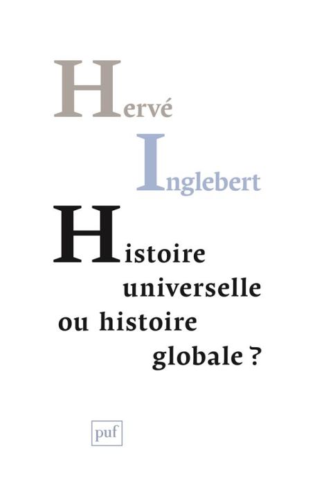 Emprunter Histoire universelle ou histoire globale ? Les temps du monde livre