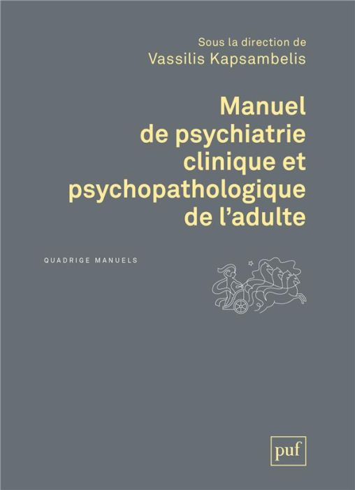 Emprunter Manuel de psychiatrie clinique et psychopathologique de l'adulte livre