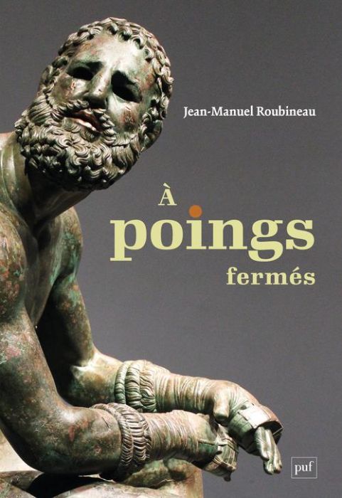 Emprunter A poings fermés. Une histoire de la boxe antique livre