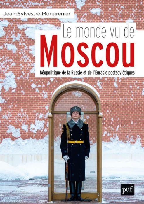 Emprunter Le monde vu de Moscou. Dictionnaire géopolitique de la Russie et de l'Eurasie postsoviétiques livre