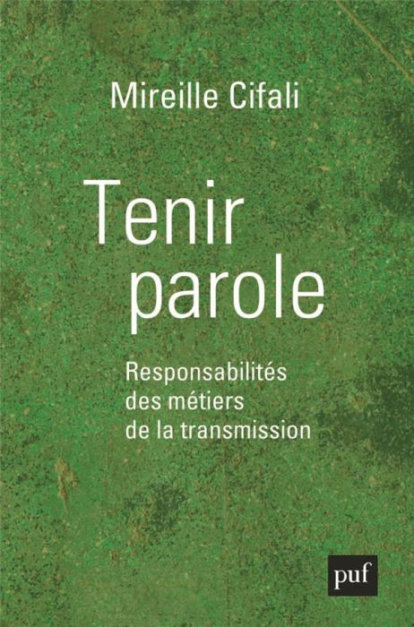 Emprunter Tenir parole. Responsabilités des métiers de la transmission livre