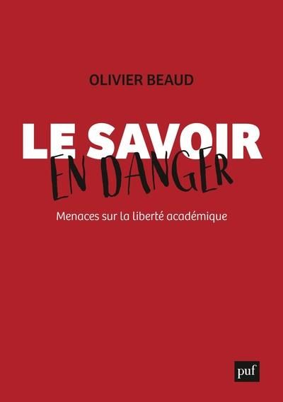 Emprunter Le savoir en danger. Menaces sur la liberté académique livre