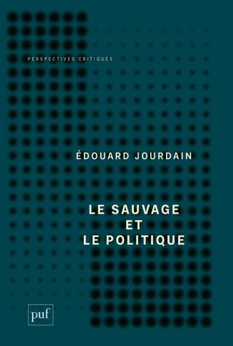 Emprunter Le sauvage et le politique livre