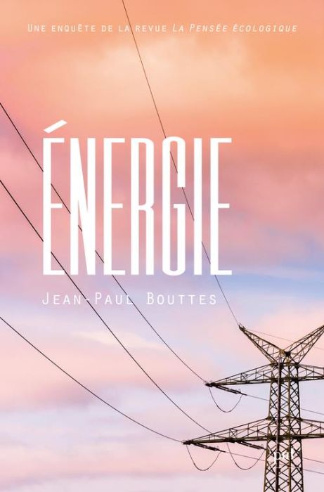 Emprunter Energie. Une enquête de la revue La Pensée écologique livre