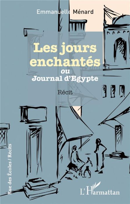 Emprunter Les jours enchantés.<em>ou</em> - Journal d'Egypte livre