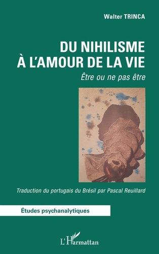 Emprunter Du nihilisme à l'amour de la vie. Etre ou ne pas être livre