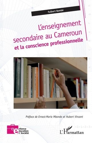 Emprunter L'enseignement secondaire au Cameroun et la conscience professionnelle livre