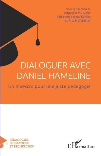 Emprunter Dialoguer avec Daniel Hameline. Un<i> maestro</i> pour une juste pédagogie livre