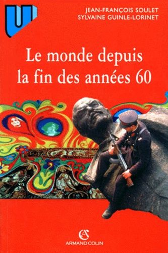 Emprunter LE MONDE DEPUIS LA FIN DES ANNEES 60. Précis d'histoire immédiate livre