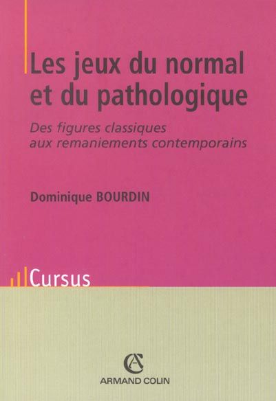 Emprunter Les jeux du normal et du pathologique. Des figures classiques aux remaniements contemporains livre