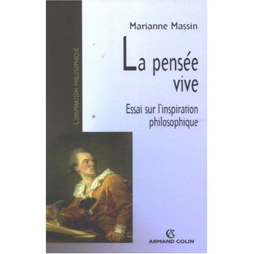 Emprunter La pensée vive. Essai sur l'inspiration philosophique livre