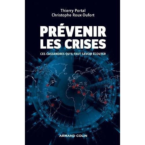 Emprunter Prévenir les crises. Ces Cassandres qu'il faut savoir écouter livre