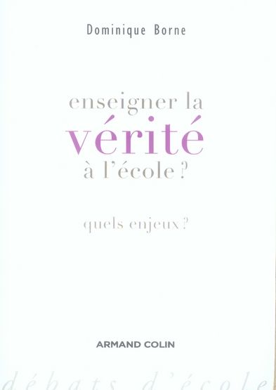 Emprunter Enseigner la vérité à l'école ? Quels enjeux ? livre