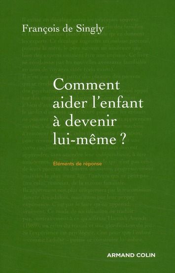 Emprunter Comment aider l'enfant à devenir lui-même ? Guide de voyage à l'intention du parent livre