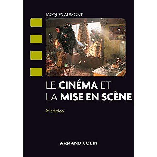 Emprunter Le cinéma et la mise en scène. 2e édition livre