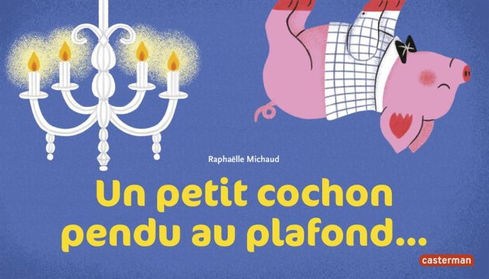 Emprunter Un petit cochon pendu au plafond livre