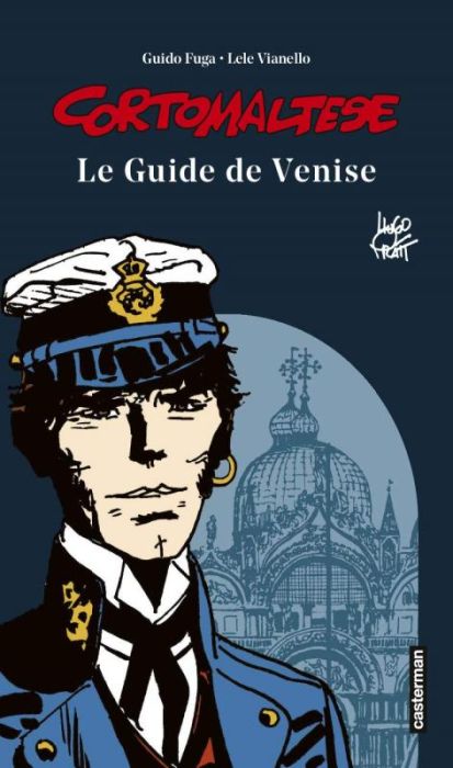 Emprunter Corto Maltese. Le guide de Venise livre