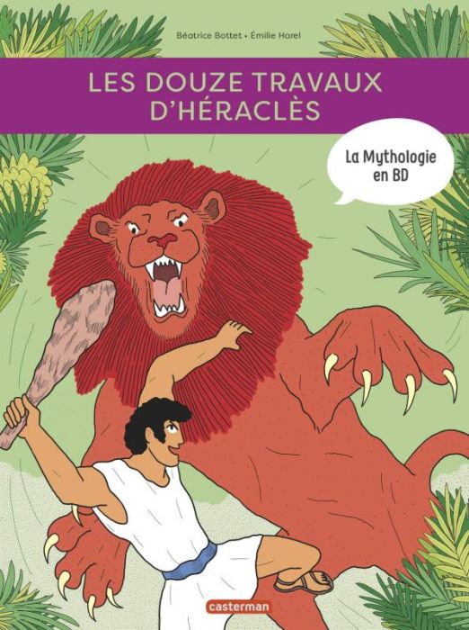 Emprunter La mythologie en BD : Les douze travaux d'Héraclès livre