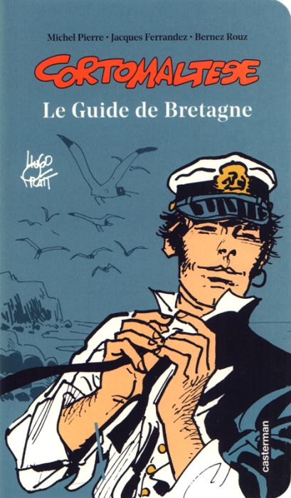 Emprunter Corto Maltese. Le guide de Bretagne livre