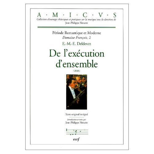 Emprunter DE L'EXECUTION D'ENSEMBLE (1888) : PERIODE ROMANTIQUE ET MODERNE. Domaine Français, Tome 2 livre