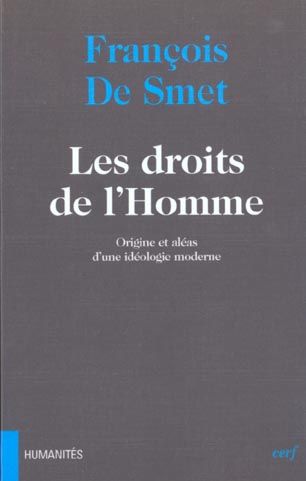 Emprunter Les droits de l'homme. Origine et aléas d'une idéologie moderne livre