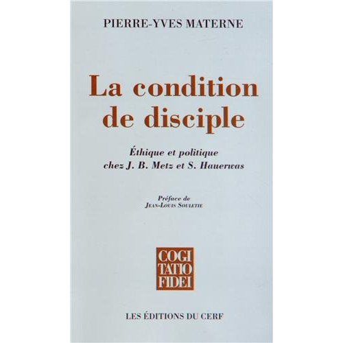 Emprunter La condition de disciple. Ethique et politique chez J-B Metz et S Hauerwas livre