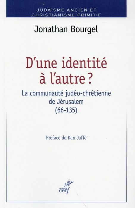 Emprunter D'une identité à l'autre ? La communauté judéo-chrétienne de Jérusalem (66-135) livre