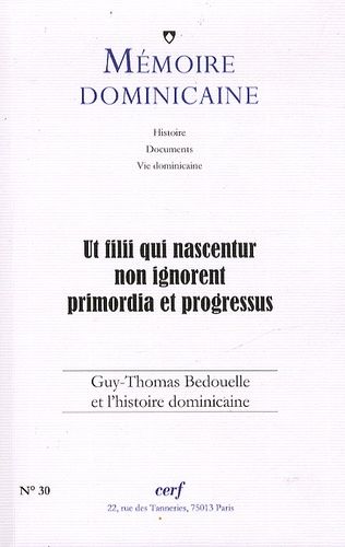 Emprunter Mémoire dominicaine N° 30 : Guy-Thomas Bedouelle et l'histoire dominicaine livre