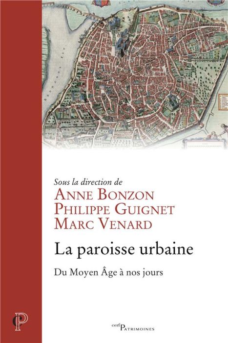 Emprunter La paroisse urbaine. Du Moyen Age à nos jours livre