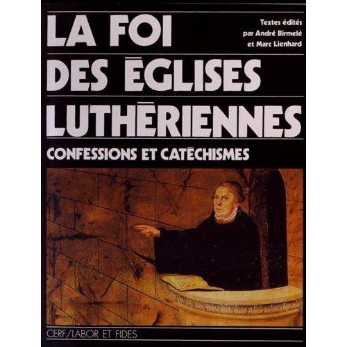 Emprunter La foi des églises luthériennes. Confessions et cathéchismes livre