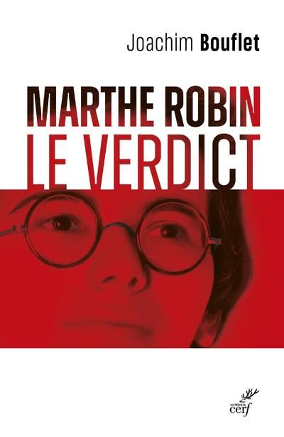 Emprunter Marthe Robin. Le verdict livre