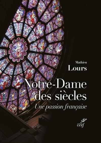 Emprunter Notre-Dame des siècles. Une passion française livre