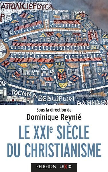 Emprunter Le XXIe siècle du christianisme livre