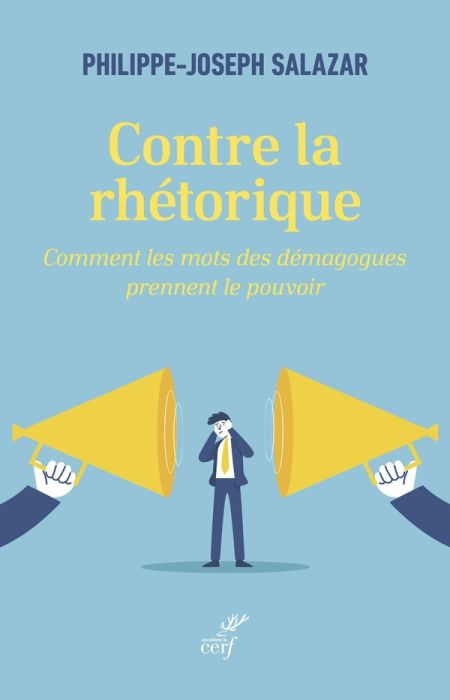 Emprunter Contre la rhétorique. Comment les mots des démagogues prennent le pouvoir livre