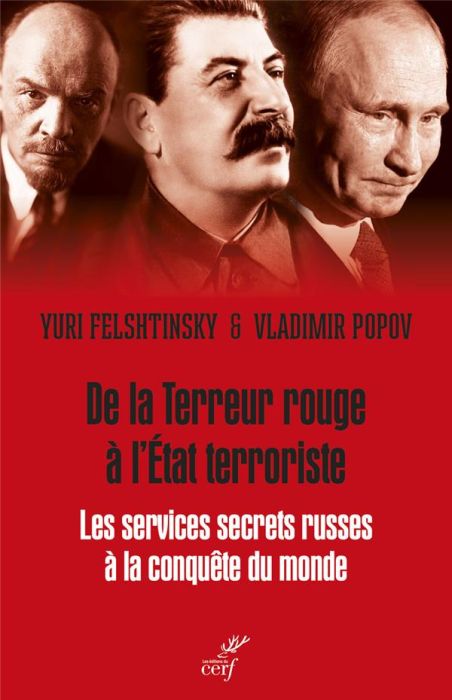 Emprunter De la Terreur rouge à l'Etat terroriste. Les services secrets russes à la conquête du monde 1917-203 livre