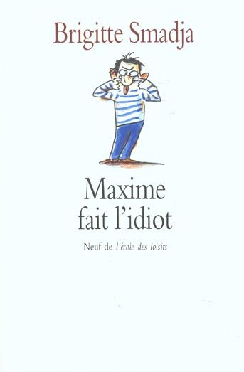 Emprunter Maxime fait l'idiot livre