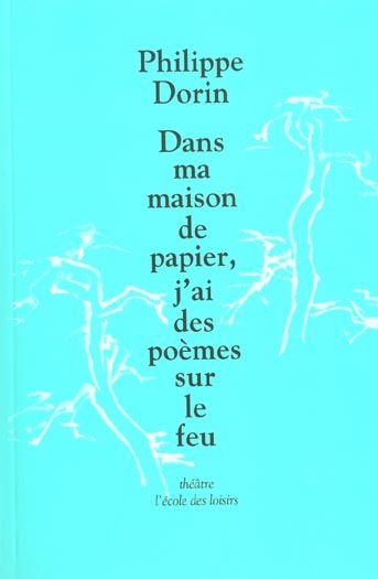 Emprunter Dans ma maison de papier, j'ai des poèmes sur le feu livre