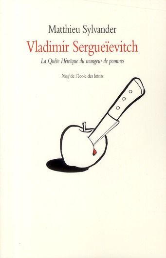 Emprunter Vladimir Sergueivitch. Ou La Quête Héroïque du mangeur de pommes livre