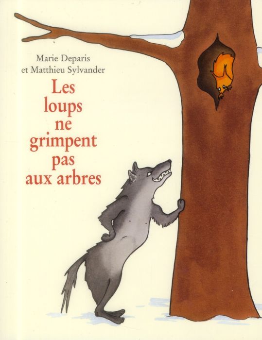 Emprunter Les loups ne grimpent pas aux arbres livre