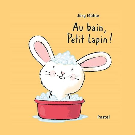 Emprunter Au bain, petit lapin ! livre