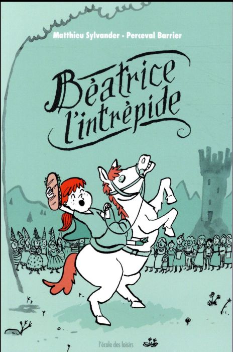 Emprunter Béatrice l'intrépide Tome 1 livre