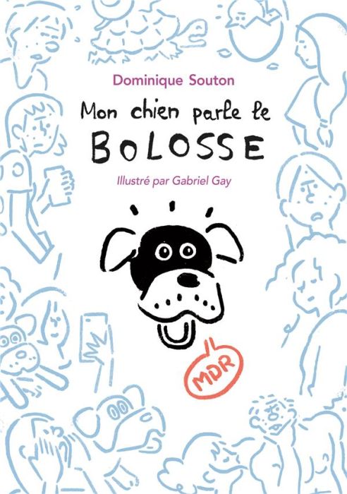 Emprunter Mon chien parle le bolosse livre