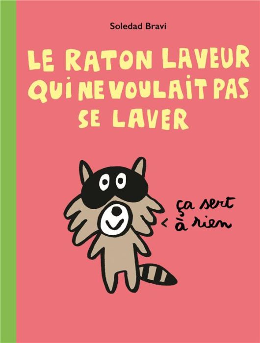 Emprunter Le raton laveur qui ne voulait pas se laver livre