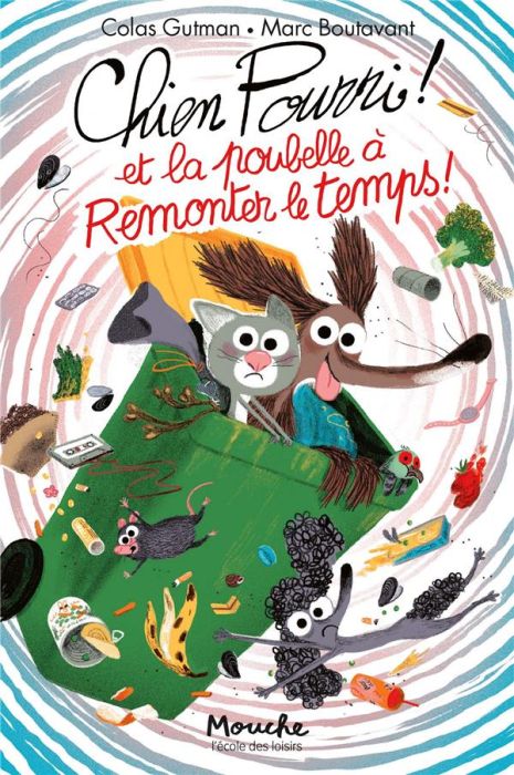 Emprunter Chien Pourri ! Tome 13 : Chien Pourri et la poubelle à remonter le temps livre