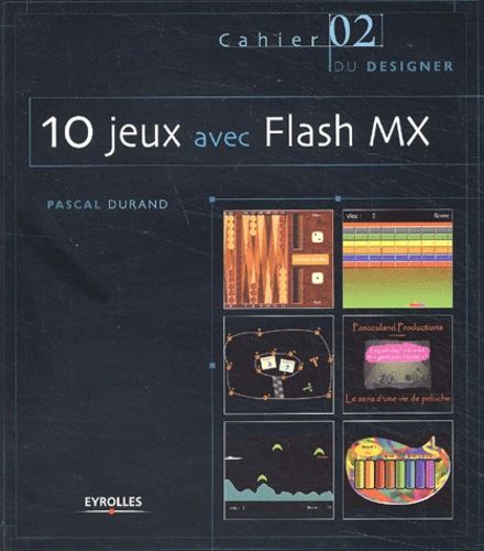 Emprunter 10 jeux avec Flash MX. Avec CD-ROM livre