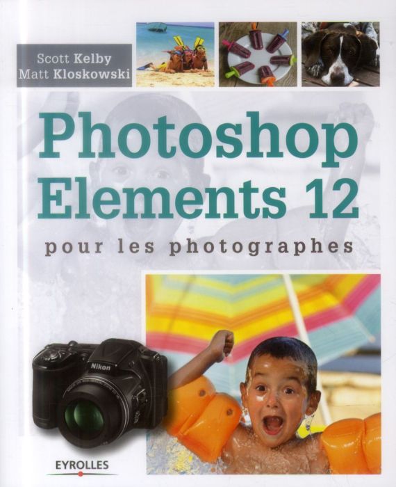 Emprunter Photoshop Elements 12 pour les photographes livre