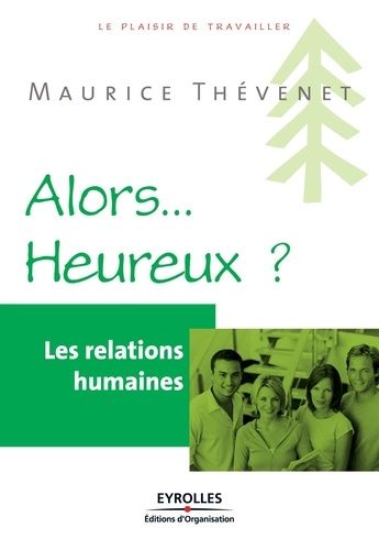 Emprunter Alors... Heureux ? Les relations humaines livre