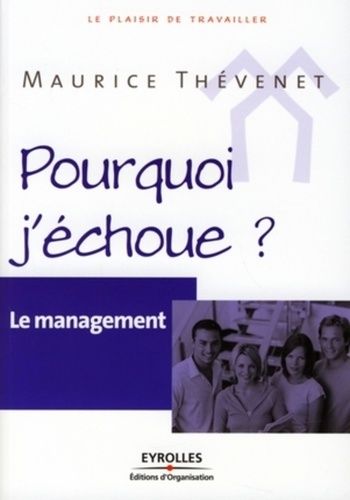 Emprunter Pourquoi j'échoue ? Le management livre