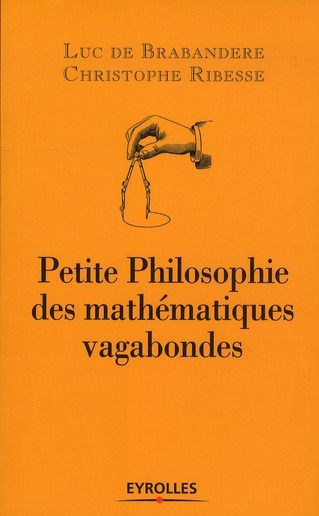 Emprunter Petite philosophie des mathématiques vagabondes livre